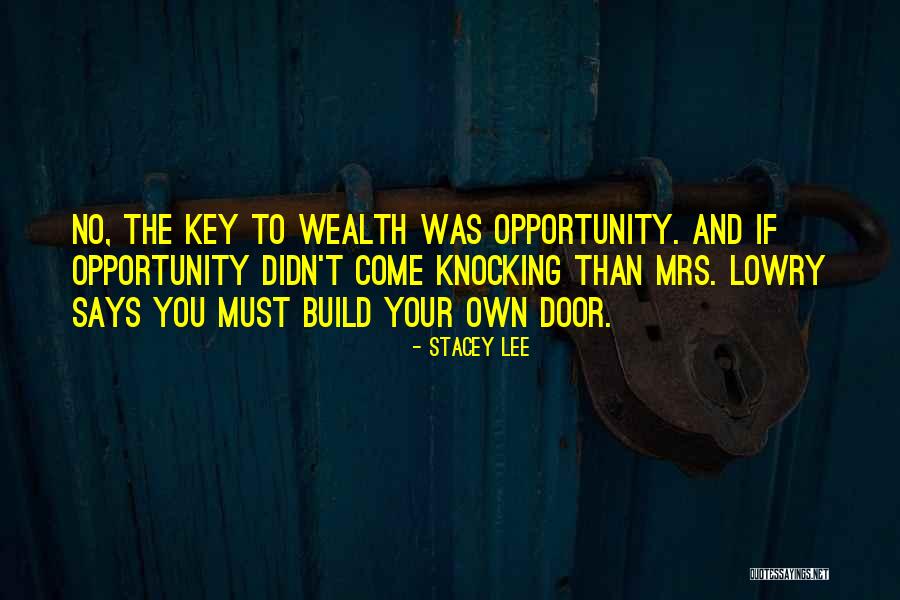 Door Opportunity Quotes By Stacey Lee Door Opportunity Quotes By Stacey Lee