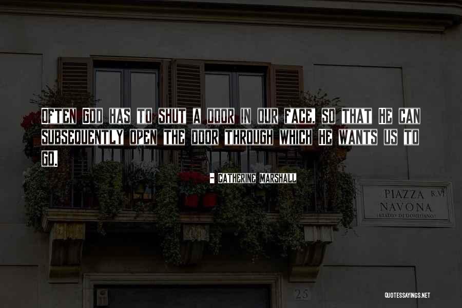 Door Shut Quotes By Catherine Marshall Door Shut Quotes By Catherine Marshall