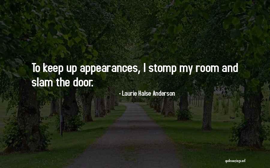 Door Slam Quotes By Laurie Halse Anderson Door Slam Quotes By Laurie Halse Anderson