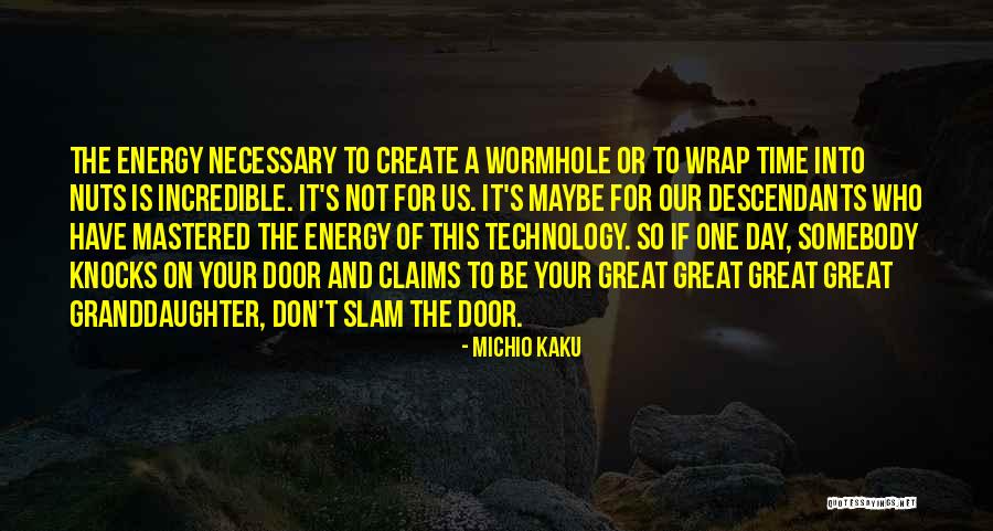 Door Slam Quotes By Michio Kaku Door Slam Quotes By Michio Kaku