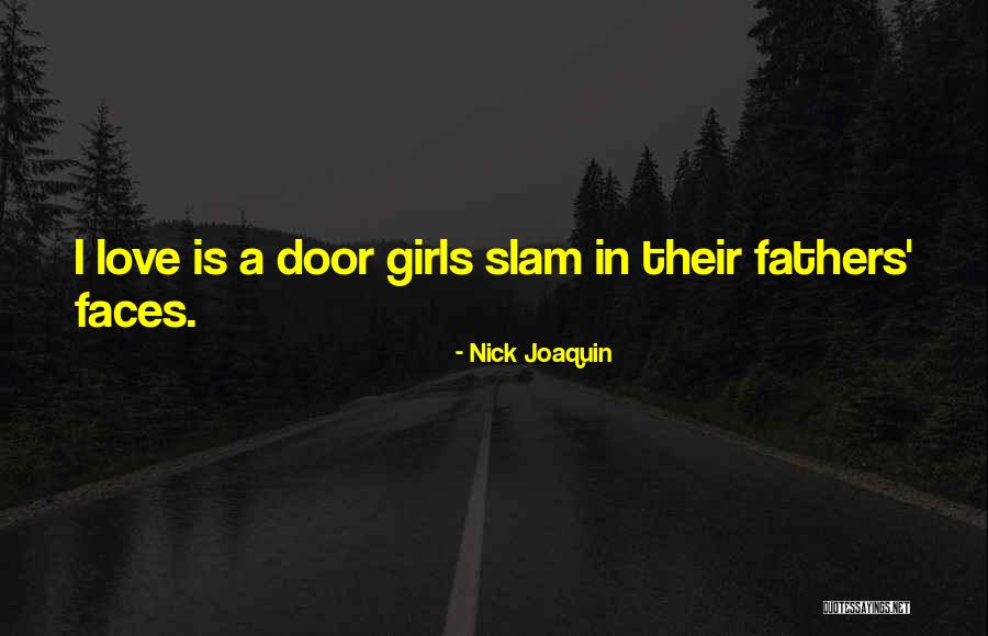 Door Slam Quotes By Nick Joaquin Door Slam Quotes By Nick Joaquin