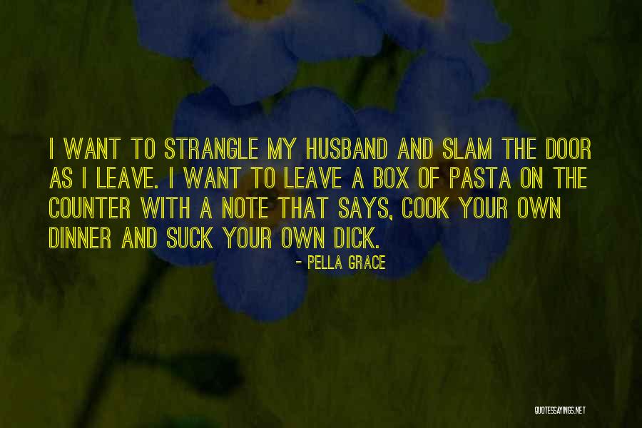 Door Slam Quotes By Pella Grace Door Slam Quotes By Pella Grace