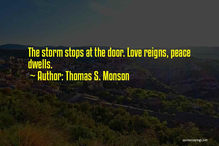 Door Stops Quotes By Thomas S. Monson