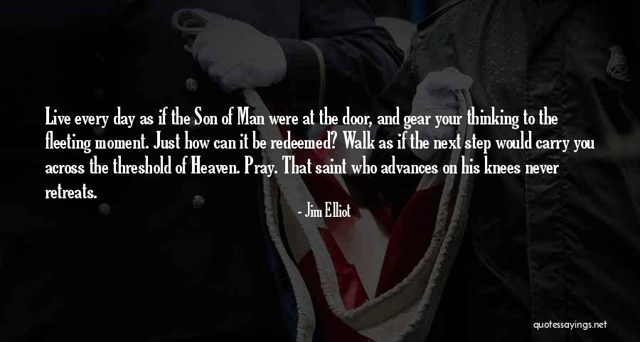 Door Threshold Quotes By Jim Elliot Door Threshold Quotes By Jim Elliot