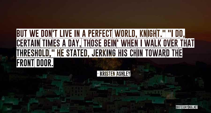 Door Threshold Quotes By Kristen Ashley Door Threshold Quotes By Kristen Ashley