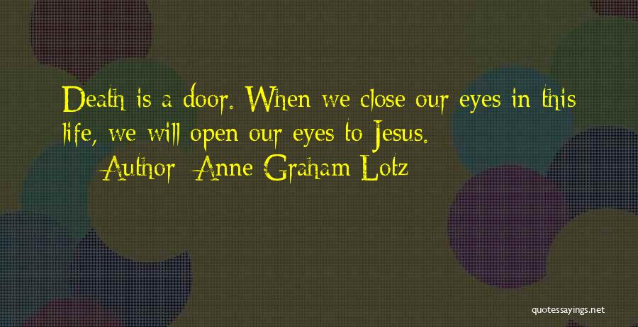 Door Will Open Quotes By Anne Graham Lotz