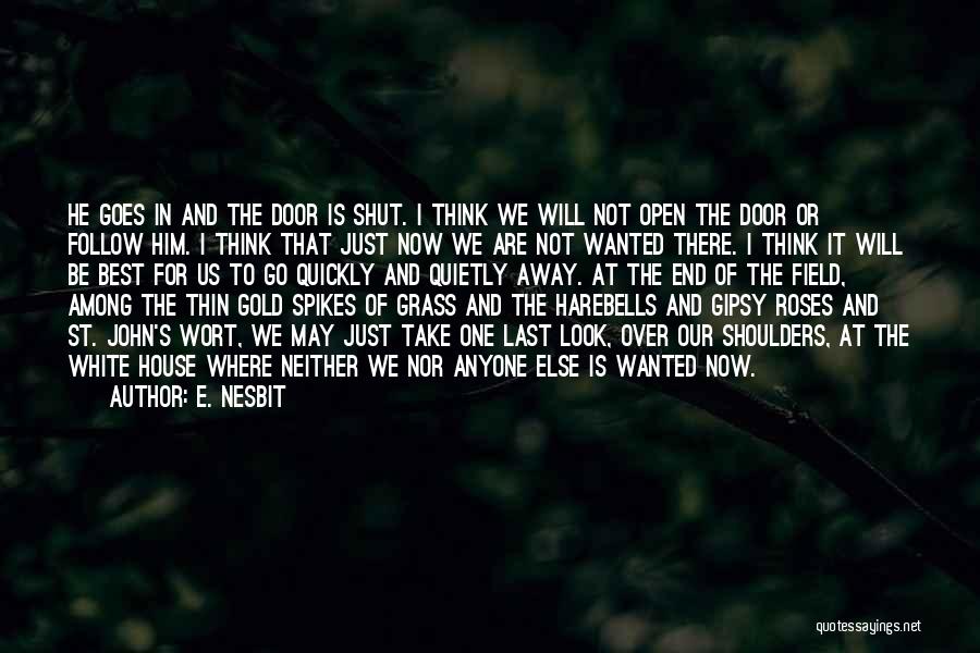 Door Will Open Quotes By E. Nesbit