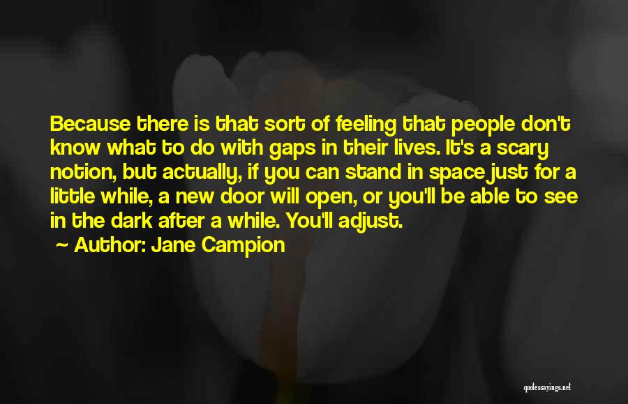 Door Will Open Quotes By Jane Campion