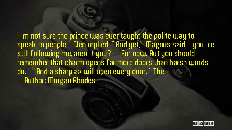 Door Will Open Quotes By Morgan Rhodes