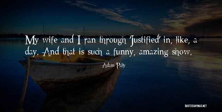 Doorgaan Vervoegen Quotes By Adam Pally Doorgaan Vervoegen Quotes By Adam Pally