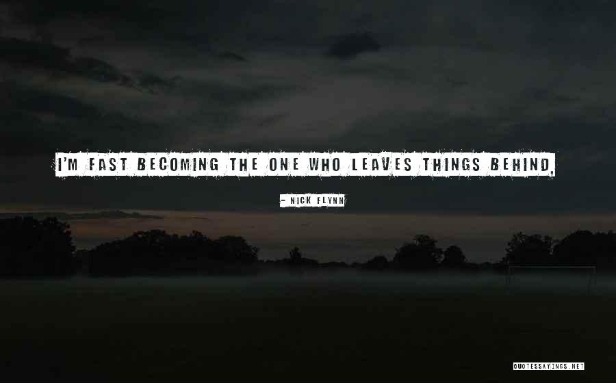 Doorheen Frans Quotes By Nick Flynn Doorheen Frans Quotes By Nick Flynn