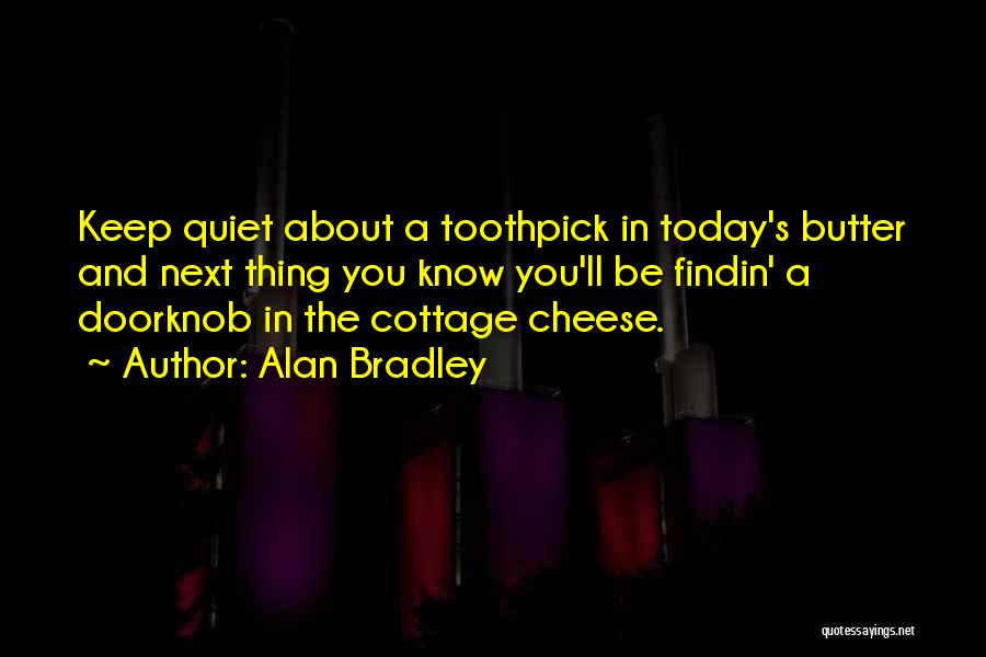 Doorknob Quotes By Alan Bradley