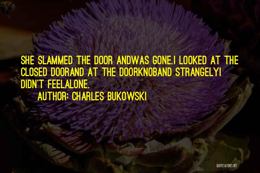Doorknob Quotes By Charles Bukowski