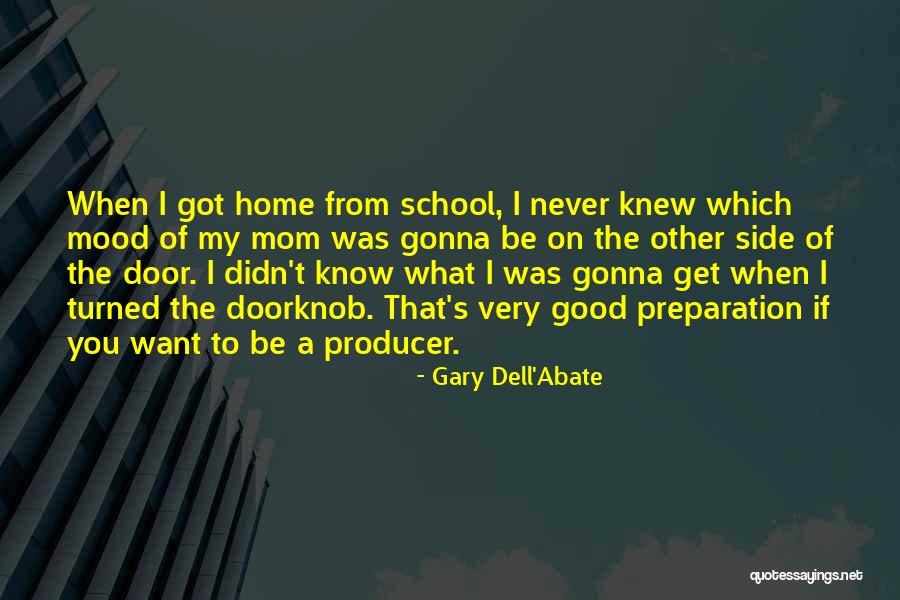 Doorknob Quotes By Gary Dell'Abate