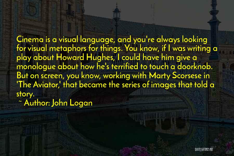 Doorknob Quotes By John Logan