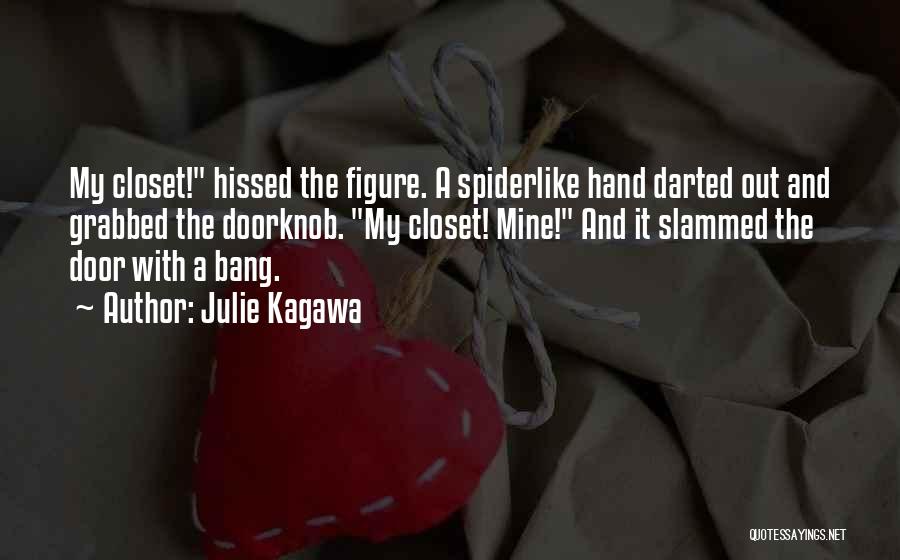 Doorknob Quotes By Julie Kagawa