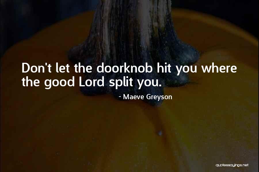 Doorknob Quotes By Maeve Greyson