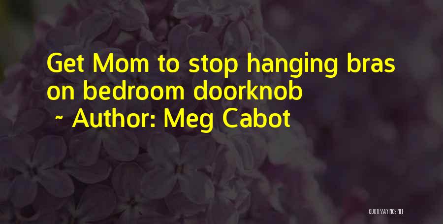 Doorknob Quotes By Meg Cabot