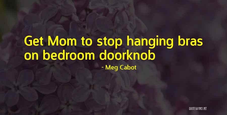 Doorknob Quotes By Meg Cabot