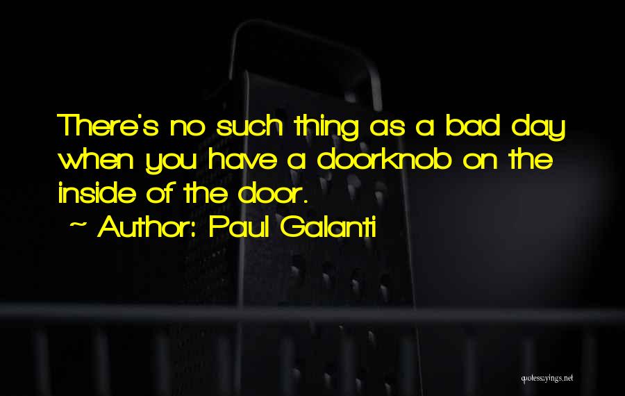 Doorknob Quotes By Paul Galanti