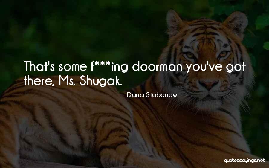 Doorman Quotes By Dana Stabenow Doorman Quotes By Dana Stabenow
