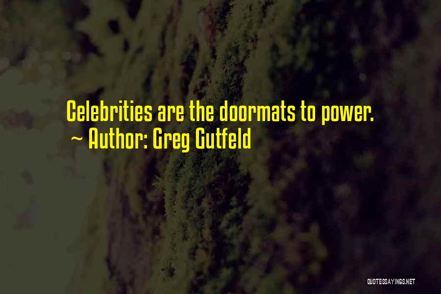 Doormats Quotes By Greg Gutfeld