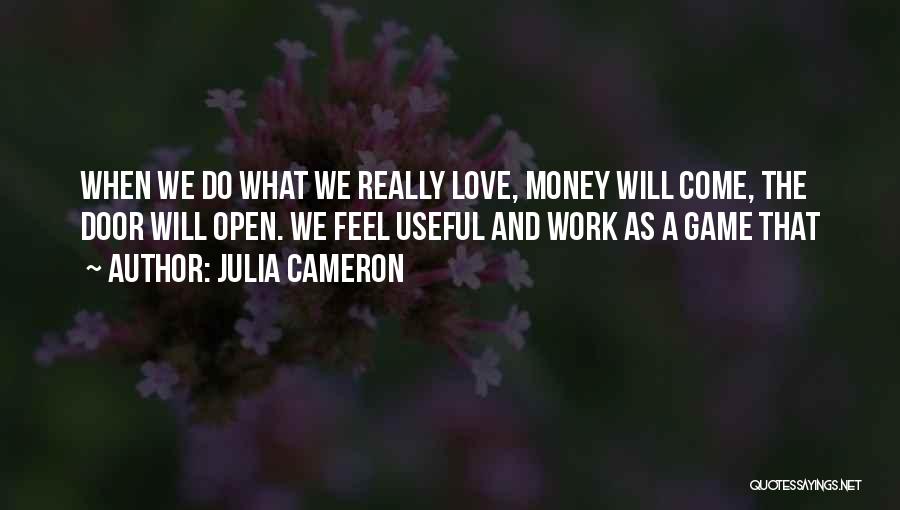 Doors And Love Quotes By Julia Cameron