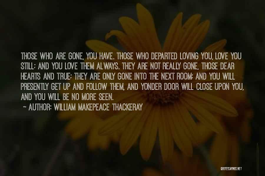 Doors And Love Quotes By William Makepeace Thackeray