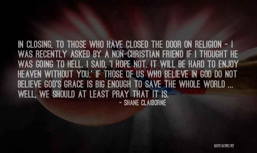 Doors Closing Quotes By Shane Claiborne Doors Closing Quotes By Shane Claiborne