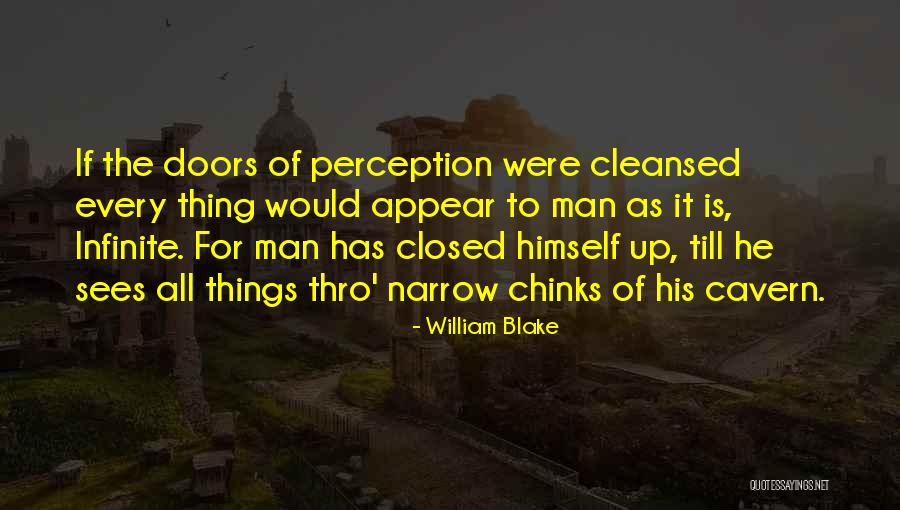Doors Of Perception Best Quotes By William Blake Doors Of Perception Best Quotes By William Blake