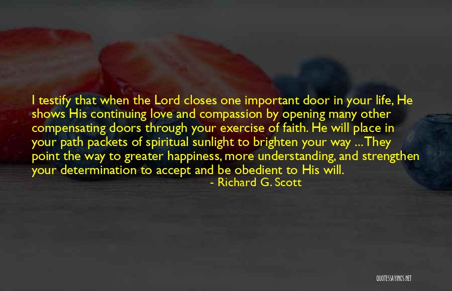 Doors Opening When One Closes Quotes By Richard G. Scott Doors Opening When One Closes Quotes By Richard G. Scott