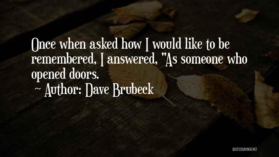 Doors Quotes By Dave Brubeck