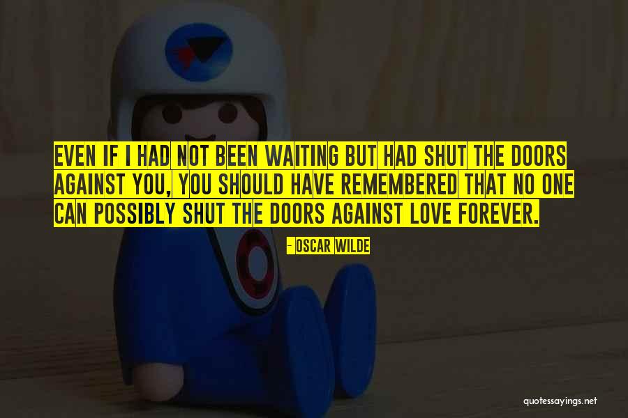 Doors To Self Love Quotes By Oscar Wilde Doors To Self Love Quotes By Oscar Wilde