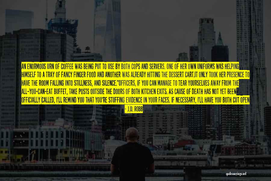 Doors You Can Open Quotes By J.D. Robb Doors You Can Open Quotes By J.D. Robb
