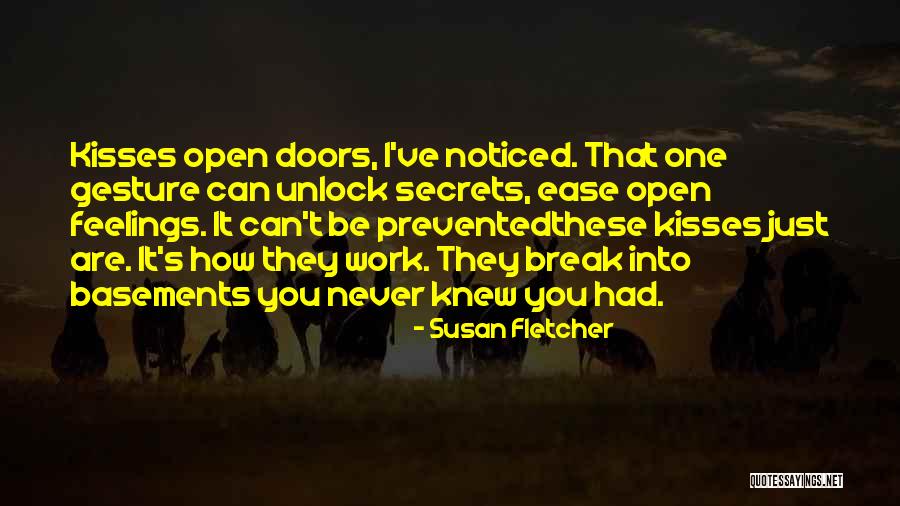 Doors You Can Open Quotes By Susan Fletcher Doors You Can Open Quotes By Susan Fletcher