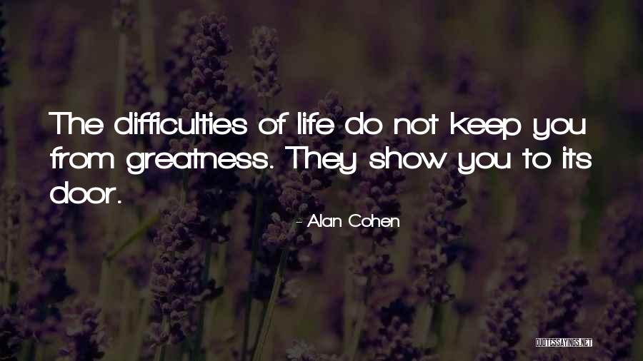 Doors You Keep Quotes By Alan Cohen Doors You Keep Quotes By Alan Cohen