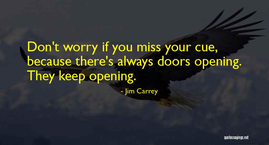 Doors You Keep Quotes By Jim Carrey Doors You Keep Quotes By Jim Carrey