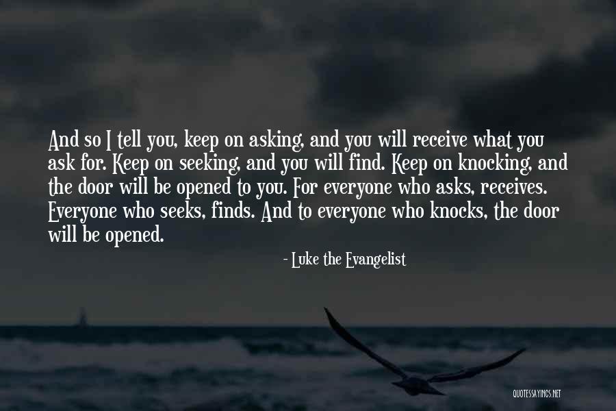 Doors You Keep Quotes By Luke The Evangelist Doors You Keep Quotes By Luke The Evangelist