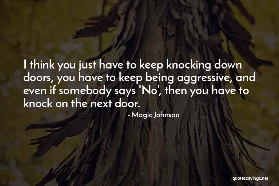 Doors You Keep Quotes By Magic Johnson Doors You Keep Quotes By Magic Johnson