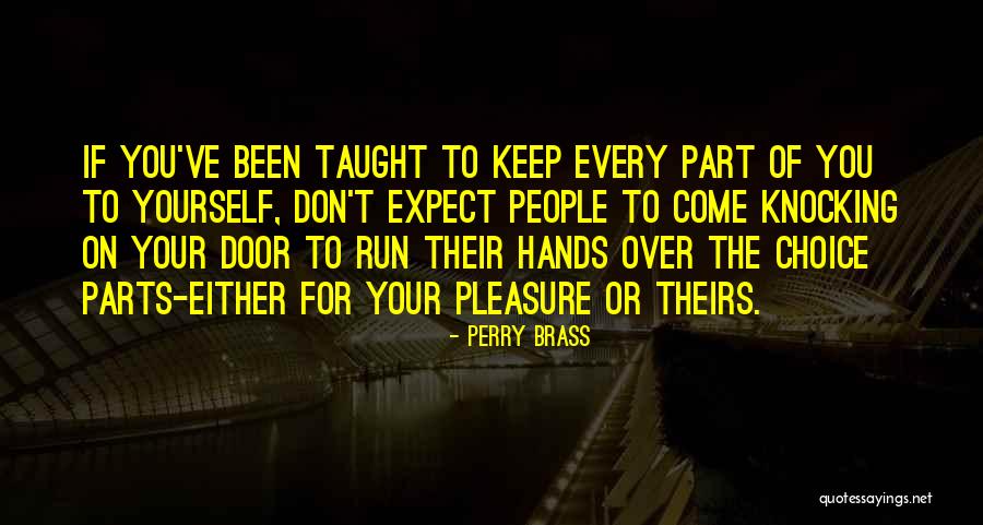 Doors You Keep Quotes By Perry Brass Doors You Keep Quotes By Perry Brass