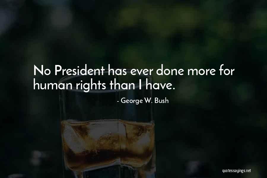 Doorval Quotes By George W. Bush Doorval Quotes By George W. Bush
