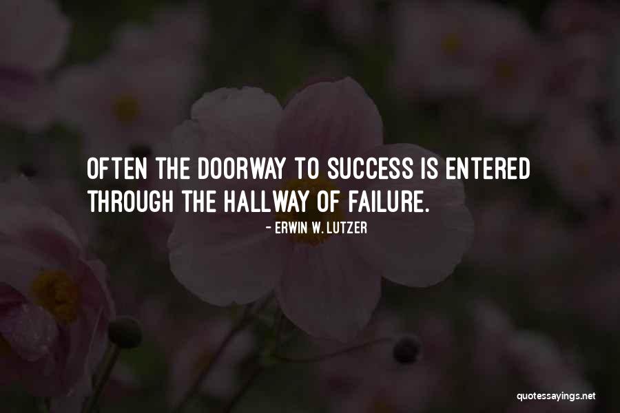 Doorway To Success Quotes By Erwin W. Lutzer Doorway To Success Quotes By Erwin W. Lutzer