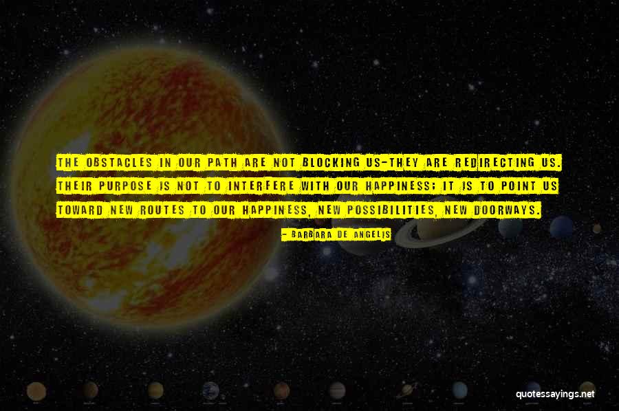 Doorways Quotes By Barbara De Angelis Doorways Quotes By Barbara De Angelis