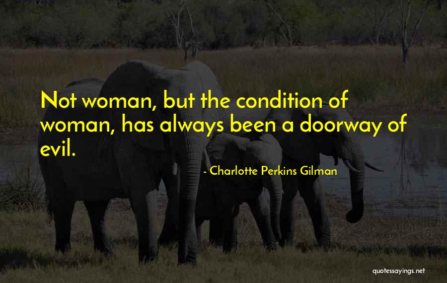 Doorways Quotes By Charlotte Perkins Gilman Doorways Quotes By Charlotte Perkins Gilman
