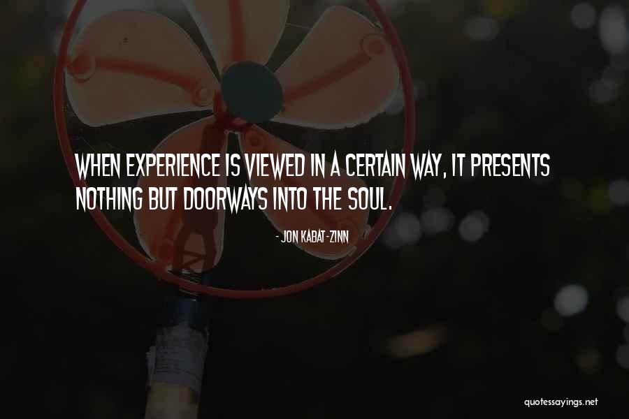 Doorways Quotes By Jon Kabat-Zinn Doorways Quotes By Jon Kabat-Zinn