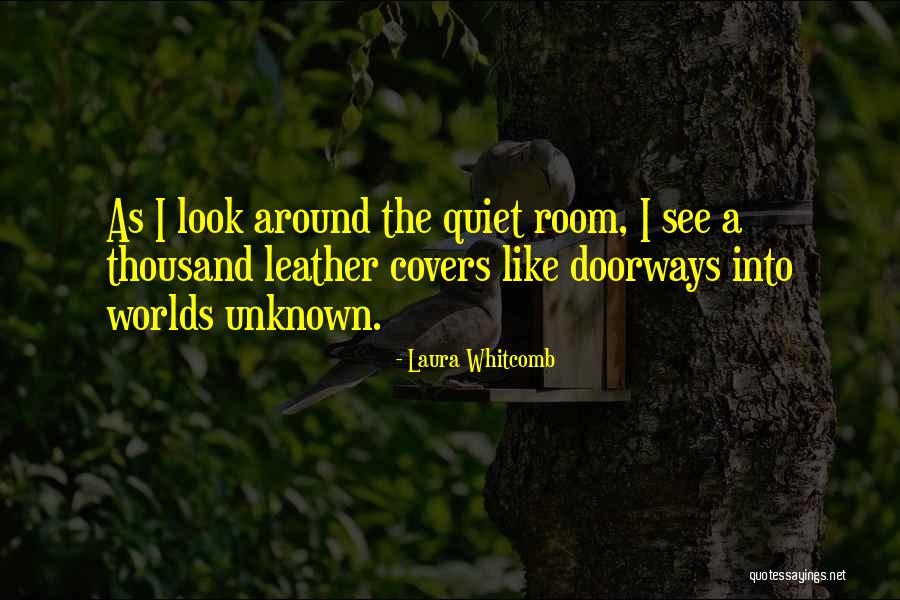 Doorways Quotes By Laura Whitcomb Doorways Quotes By Laura Whitcomb