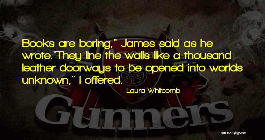 Doorways Quotes By Laura Whitcomb Doorways Quotes By Laura Whitcomb
