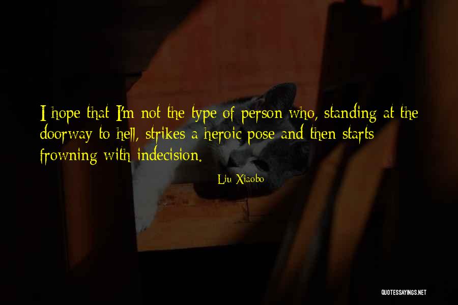 Doorways Quotes By Liu Xiaobo Doorways Quotes By Liu Xiaobo