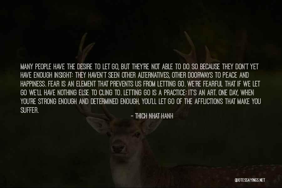 Doorways Quotes By Thich Nhat Hanh Doorways Quotes By Thich Nhat Hanh