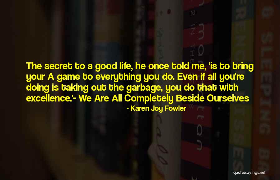 Dooryards Quotes By Karen Joy Fowler Dooryards Quotes By Karen Joy Fowler